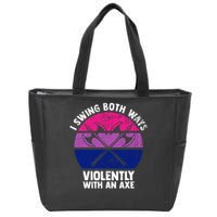 Lgbt Pride I Swing Both Ways Violently With An Axe Zip Tote Bag