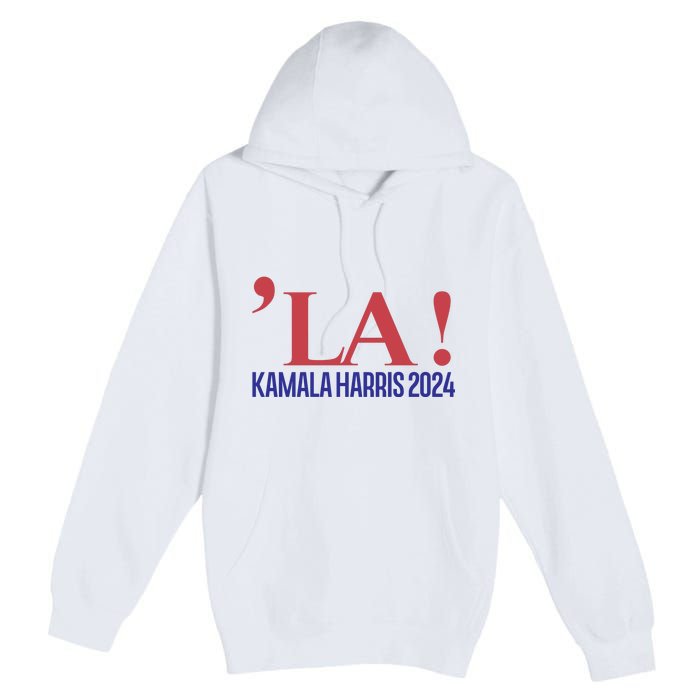 La President Kamala Harris 2024 Premium Pullover Hoodie