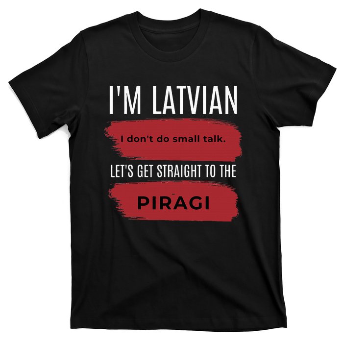 Latvian Pride Latvia Souvenir Piragi Latvian Favorite Food T-Shirt