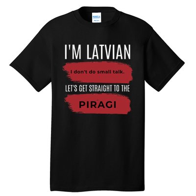 Latvian Pride Latvia Souvenir Piragi Latvian Favorite Food Tall T-Shirt