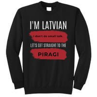 Latvian Pride Latvia Souvenir Piragi Latvian Favorite Food Tall Sweatshirt