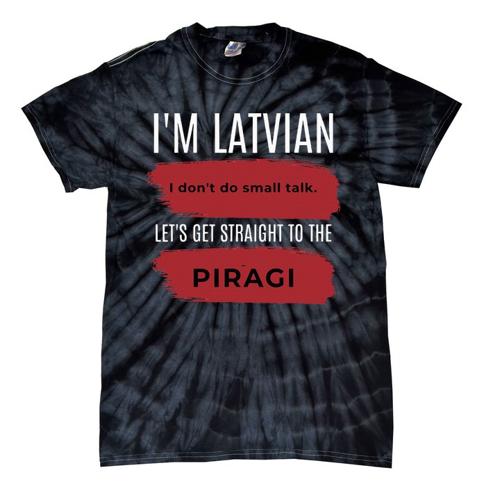 Latvian Pride Latvia Souvenir Piragi Latvian Favorite Food Tie-Dye T-Shirt