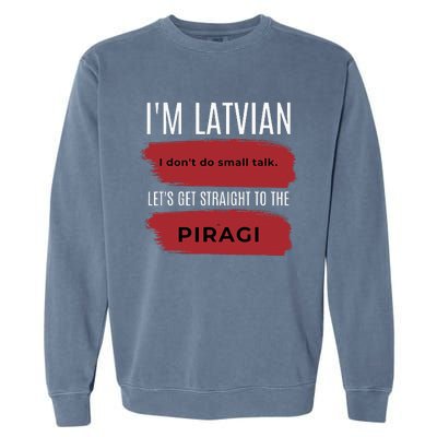 Latvian Pride Latvia Souvenir Piragi Latvian Favorite Food Garment-Dyed Sweatshirt