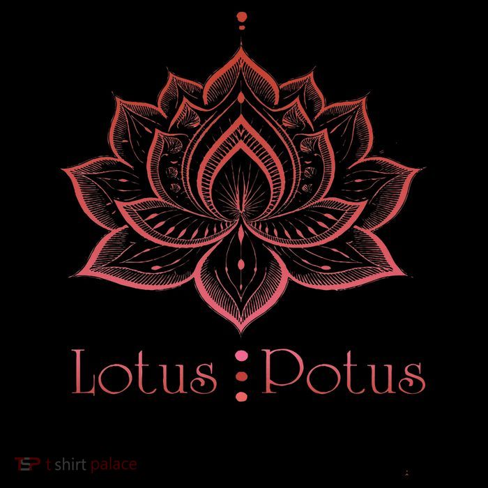 Lotus Potus Lotus For Potus T-Shirt