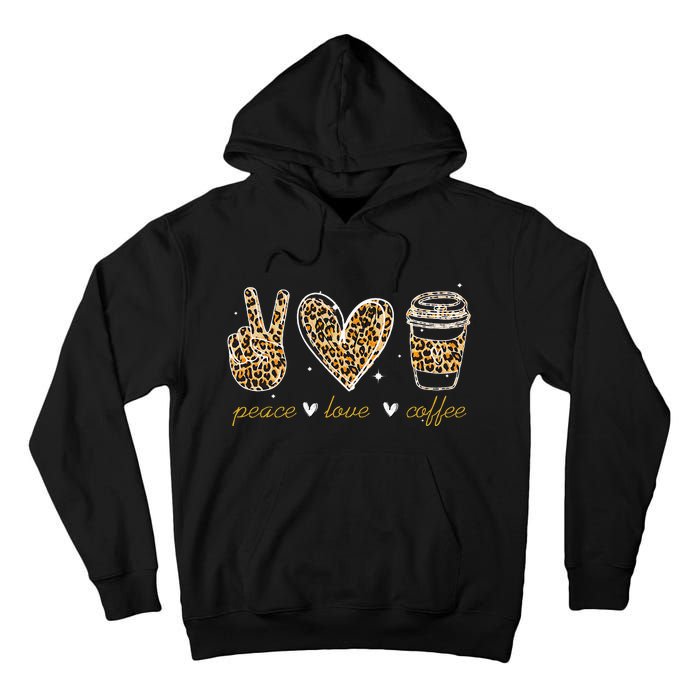 Leopard Peace Love Coffee Lovers Hippie Gifts Tall Hoodie