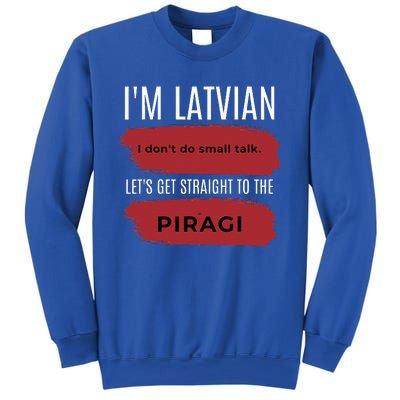 Latvian Pride Latvia Souvenir Piragi Latvian Favorite Food Sweatshirt