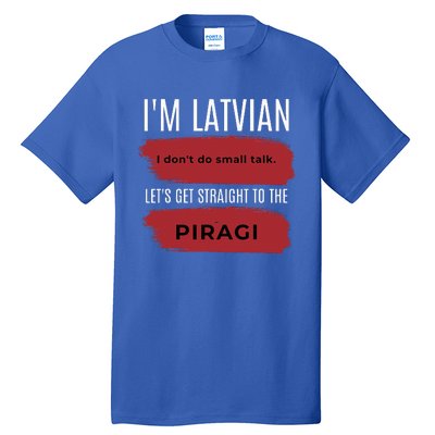 Latvian Pride Latvia Souvenir Piragi Latvian Favorite Food Tall T-Shirt