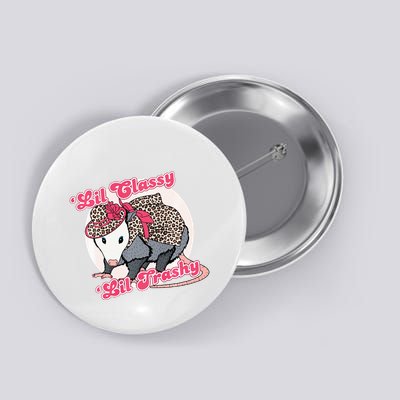 Leopard Possum Lil Classy Lil Trashy Possum Sarcastic Button