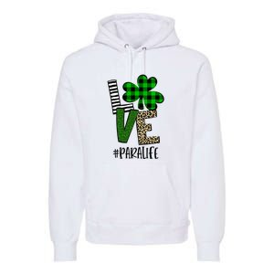 LOVE Paraprofessional Life St Patrick's Day Shamrock Leopard Premium Hoodie