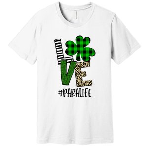 LOVE Paraprofessional Life St Patrick's Day Shamrock Leopard Premium T-Shirt