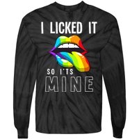 LGBT Pride LGBTQ I Licked It So Its Mine Sexy Rainbow Lips Tie-Dye Long Sleeve Shirt