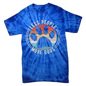 Less People More Dogs Funny Humorous Dog Lovers Tie-Dye T-Shirt