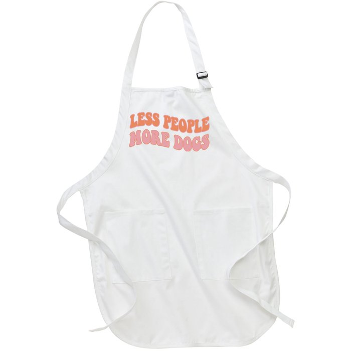 Less People More Dogs Funny Humorous Dog Lovers Full-Length Apron With Pockets