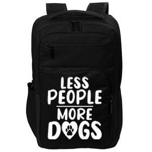 Less People More Dogs Funny Humorous Dog Lovers Impact Tech Backpack