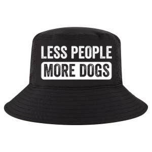 Less People More Dogs Funny Humorous Dog Lovers Cool Comfort Performance Bucket Hat