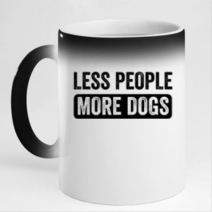 Less People More Dogs Funny Humorous Dog Lovers 11oz Black Color Changing Mug