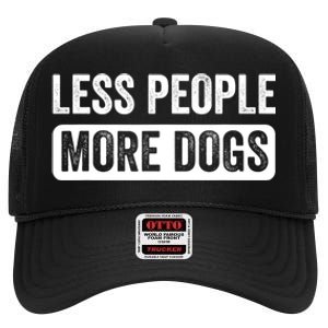 Less People More Dogs Funny Humorous Dog Lovers High Crown Mesh Back Trucker Hat