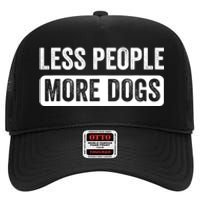 Less People More Dogs Funny Humorous Dog Lovers High Crown Mesh Back Trucker Hat