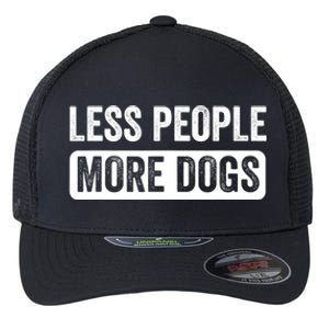 Less People More Dogs Funny Humorous Dog Lovers Flexfit Unipanel Trucker Cap