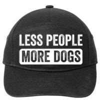 Less People More Dogs Funny Humorous Dog Lovers 7-Panel Snapback Hat