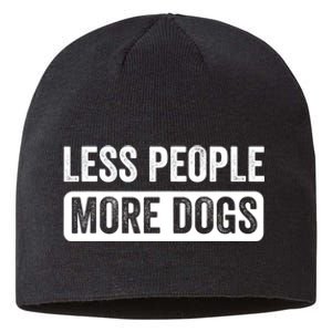 Less People More Dogs Funny Humorous Dog Lovers Sustainable Beanie