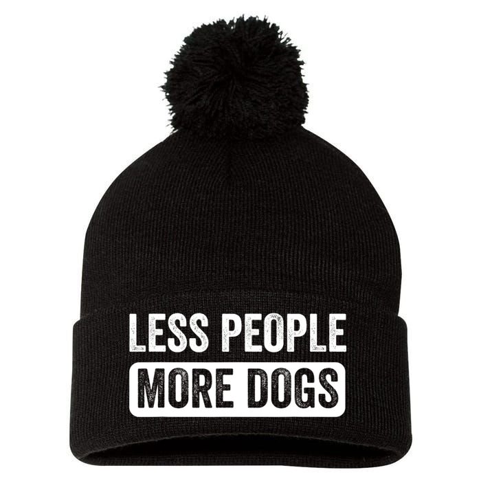 Less People More Dogs Funny Humorous Dog Lovers Pom Pom 12in Knit Beanie