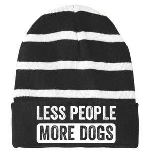 Less People More Dogs Funny Humorous Dog Lovers Striped Beanie with Solid Band