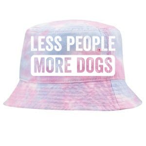 Less People More Dogs Funny Humorous Dog Lovers Tie-Dyed Bucket Hat