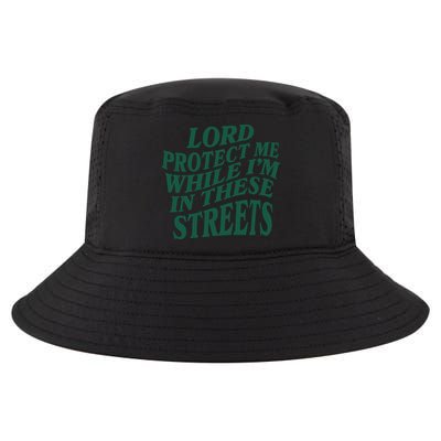 Lord Protect Me While I'm In These Streets Cool Comfort Performance Bucket Hat