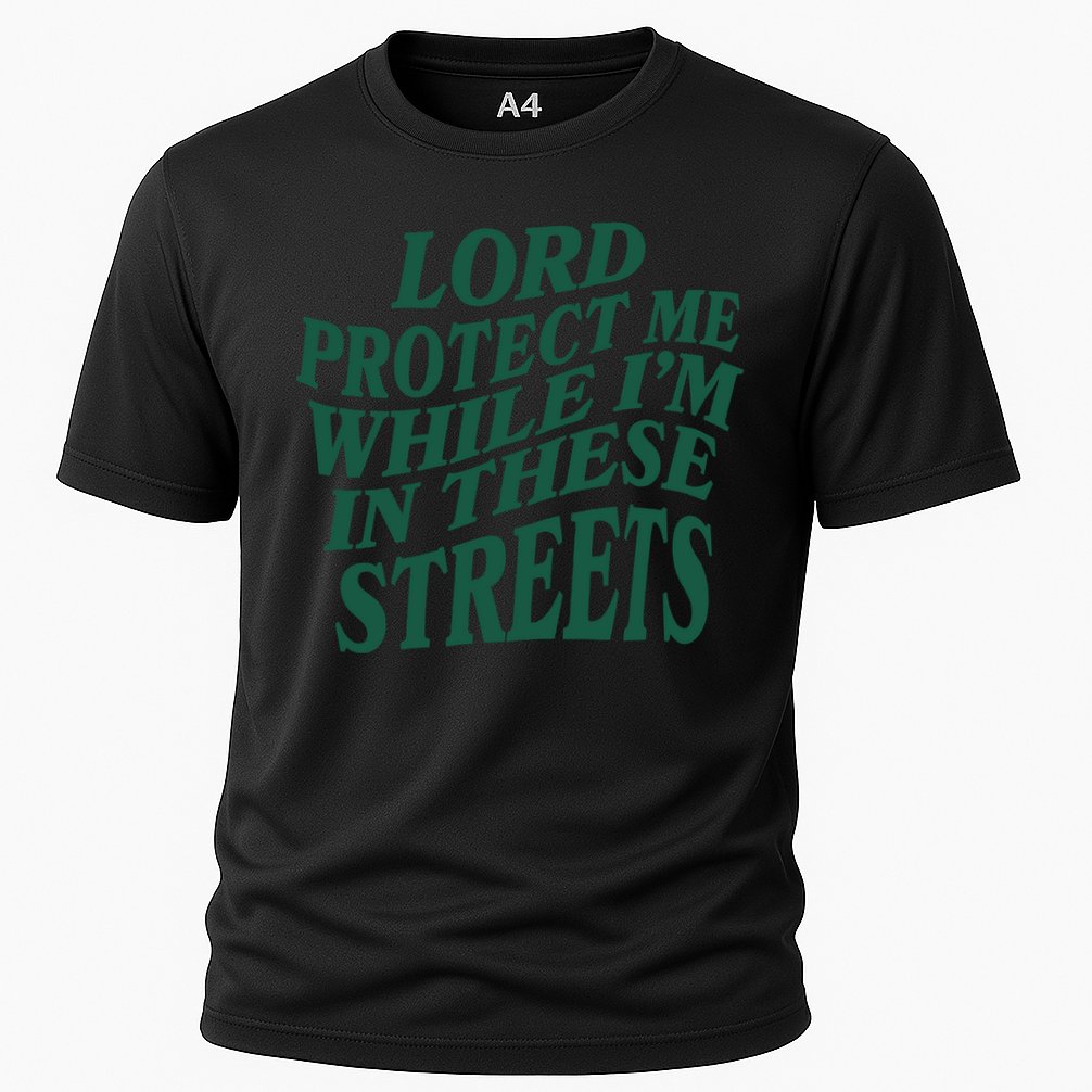 Lord Protect Me While I'm In These Streets Performance Shirt