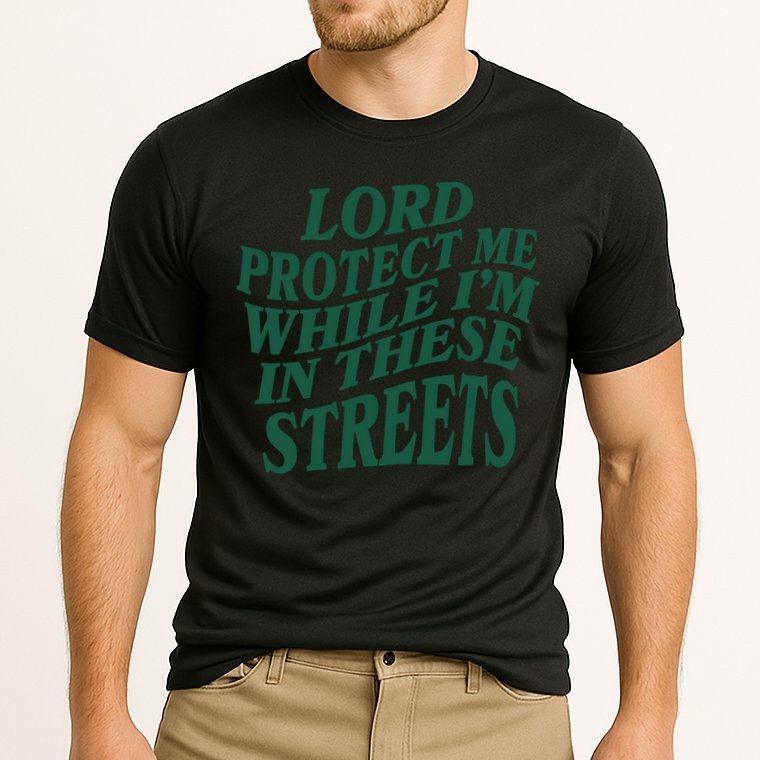 Lord Protect Me While I'm In These Streets Performance Shirt