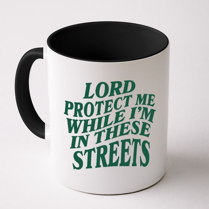 Lord Protect Me While I'm In These Streets Mug