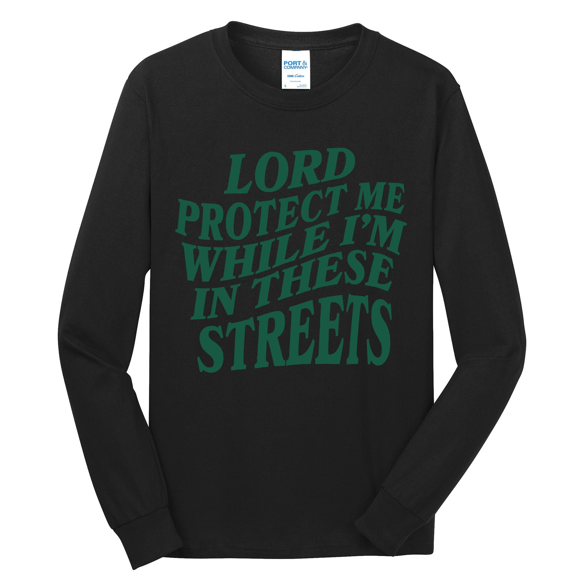 Lord Protect Me While I'm In These Streets Tall Long Sleeve T-Shirt