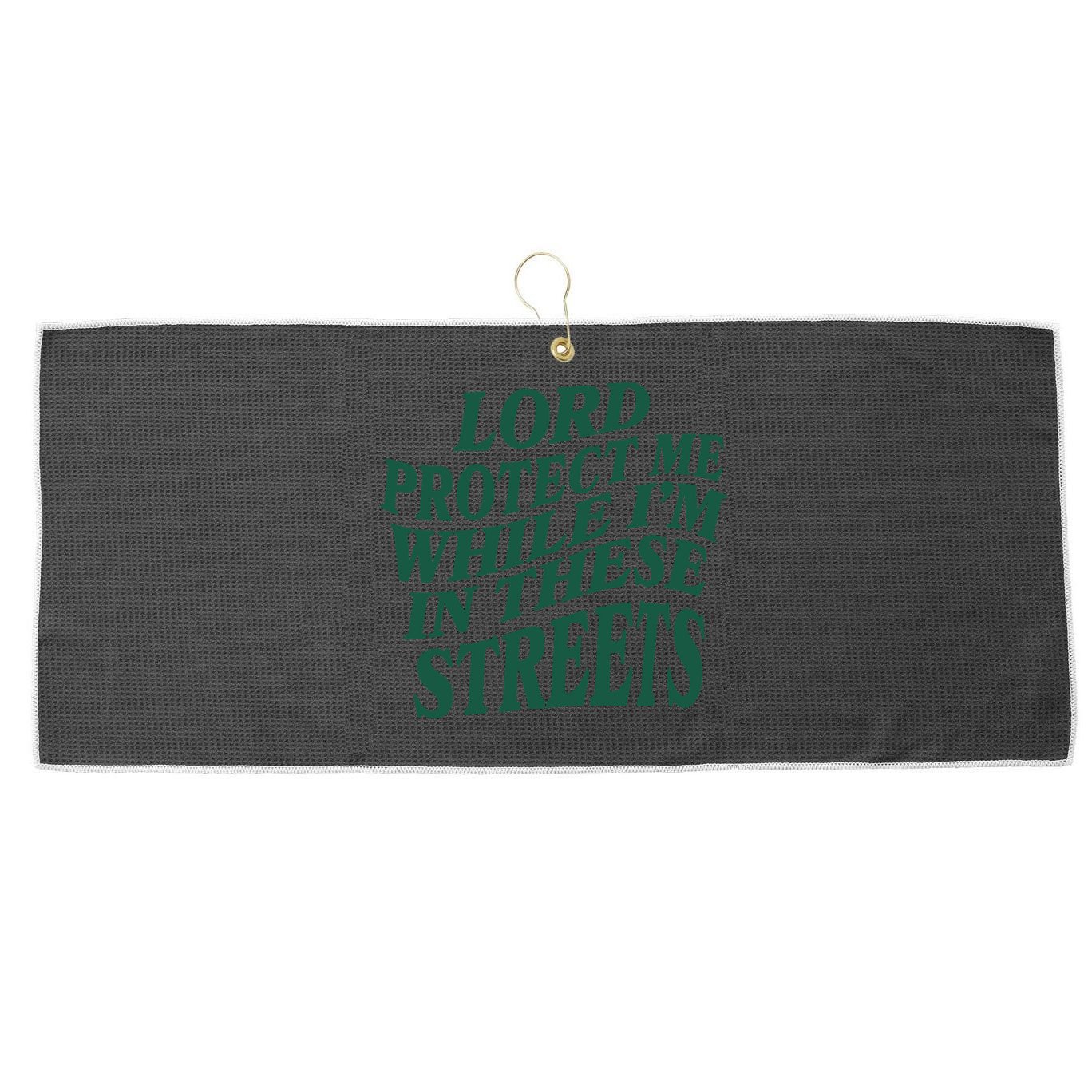 Lord Protect Me While I'm In These Streets Large Microfiber Waffle Golf Towel