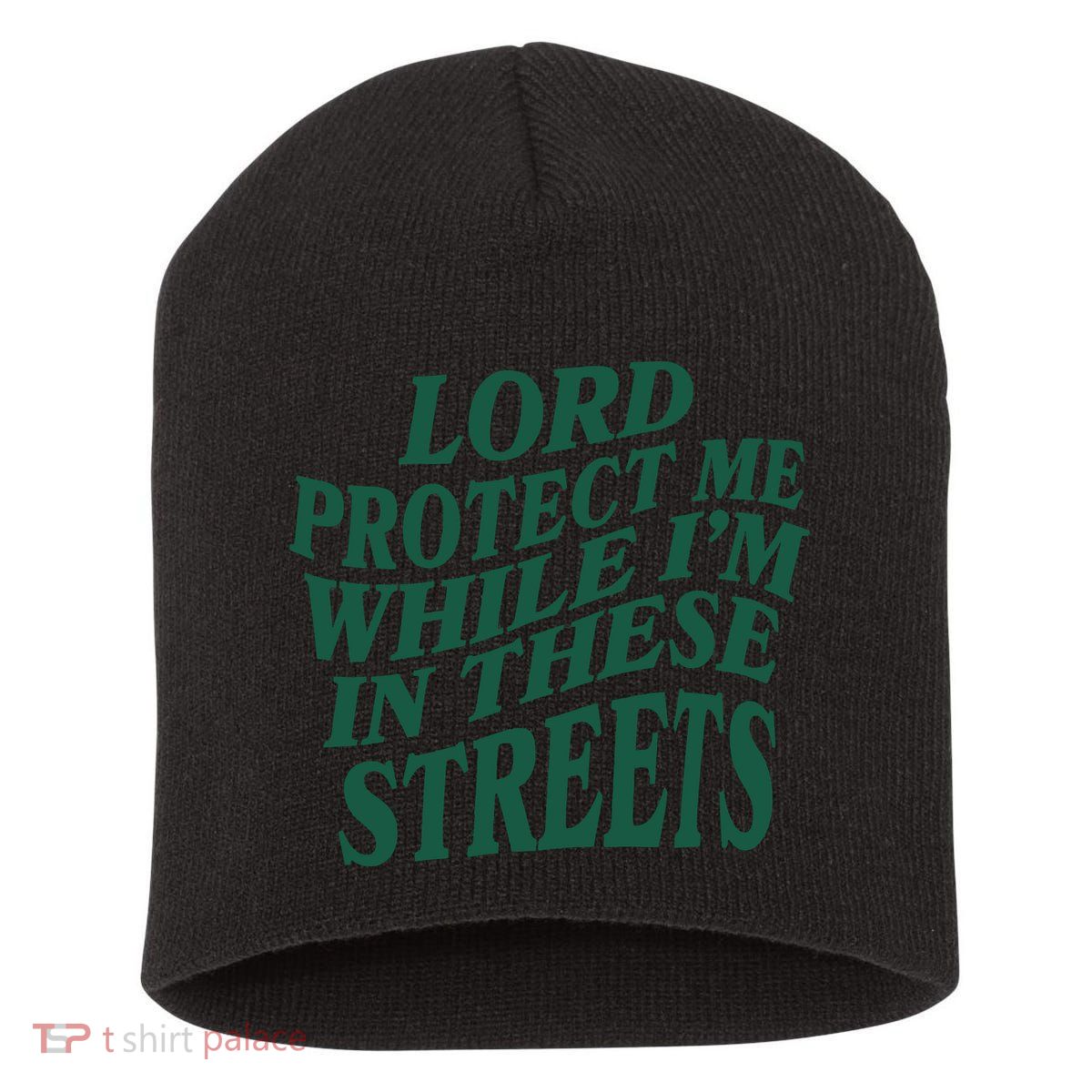 Lord Protect Me While I'm In These Streets Short Acrylic Beanie