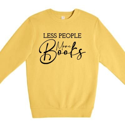 Less People More Books Premium Crewneck Sweatshirt