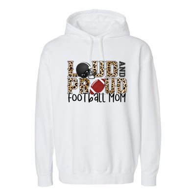 Loud Proud Moms Football Leopard Print Cheetah Pattern Meaningful Gift Garment-Dyed Fleece Hoodie