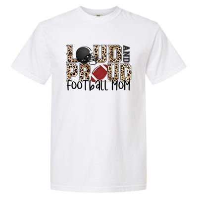 Loud Proud Moms Football Leopard Print Cheetah Pattern Meaningful Gift Garment-Dyed Heavyweight T-Shirt