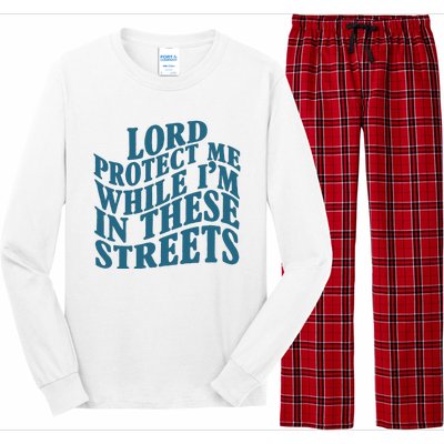 Lord Protect Me While I'm In These Streets Funny Long Sleeve Pajama Set