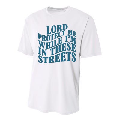 Lord Protect Me While I'm In These Streets Funny Performance Sprint T-Shirt