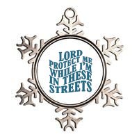 Lord Protect Me While I'm In These Streets Funny Metallic Star Ornament