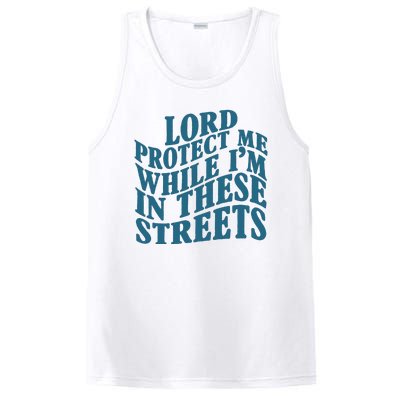 Lord Protect Me While I'm In These Streets Funny PosiCharge Competitor Tank