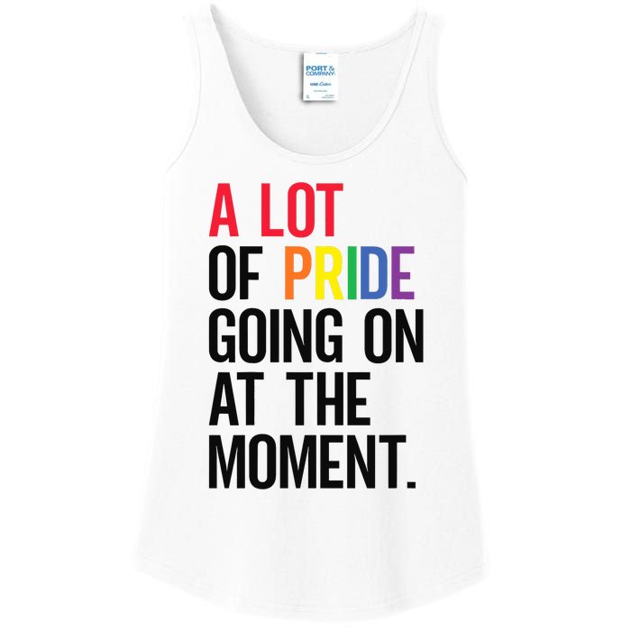 Lgbt Pride Month Funny A Lot Of Pride Going On At Moment Ladies Essential Tank