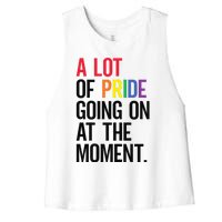 Lgbt Pride Month Funny A Lot Of Pride Going On At Moment Women's Racerback Cropped Tank