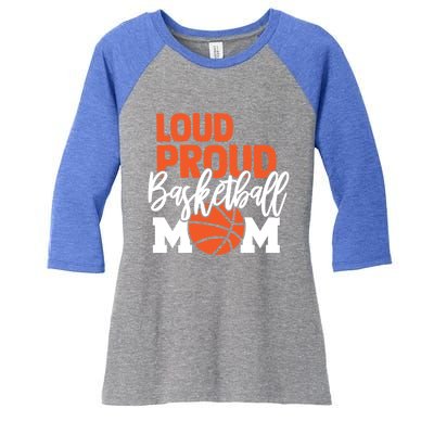 Loud Proud Mom Basketball Mother Gift Women's Tri-Blend 3/4-Sleeve Raglan Shirt