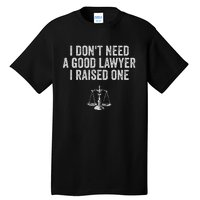 Lawyer Parent My Son Daughter Law School Graduation Tall T-Shirt