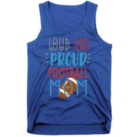 Loud Proud Mom Football Gift Tank Top