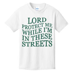 Lord Protect Me While IM In These Streets Kids T-Shirt