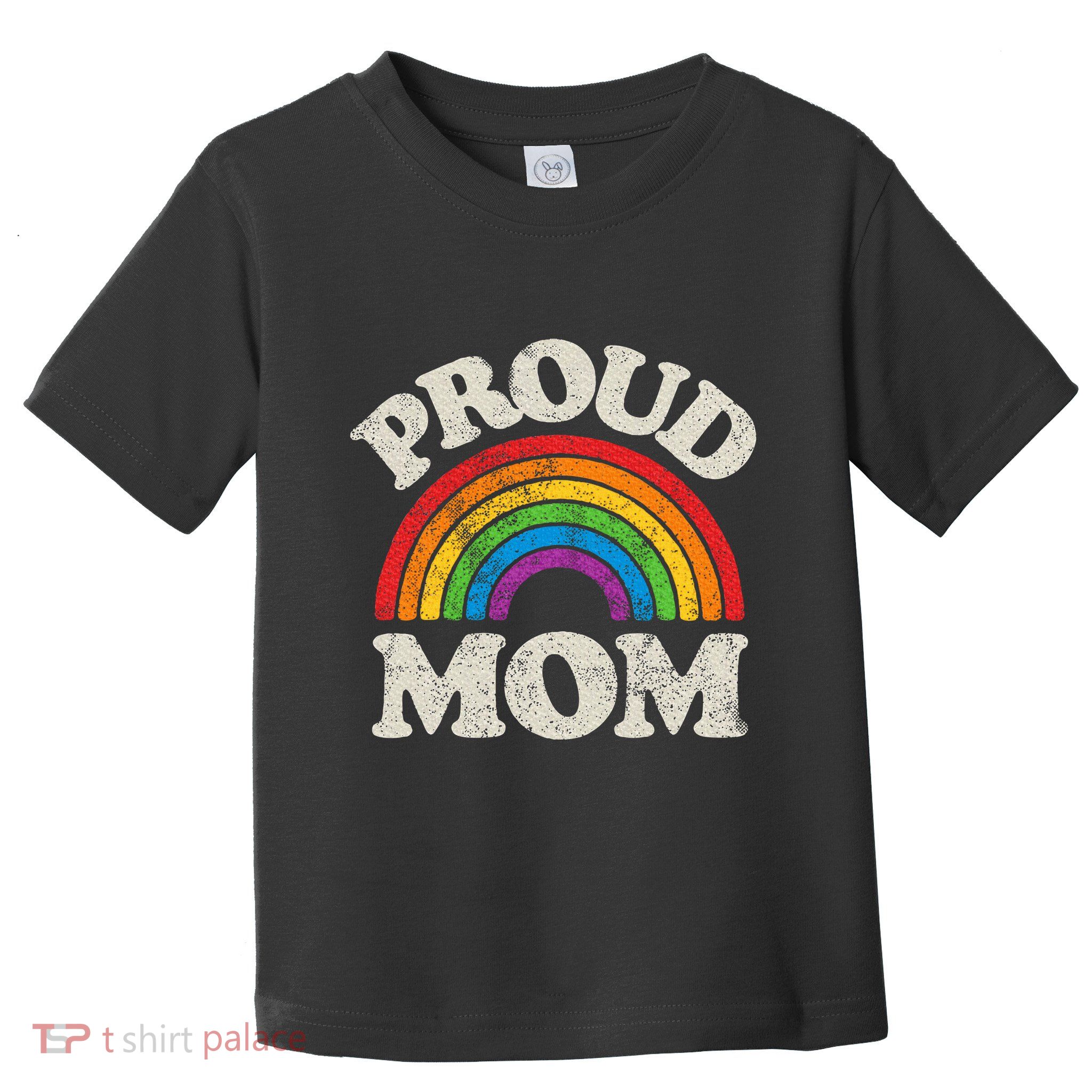 L.G.B.T.Q Proud Mom G.A.Y Pride Lgbt Ally Rainbow Toddler T-Shirt