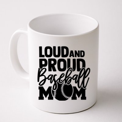 Loud Proud Mom Baseball Mother Gift Coffee Mug